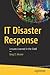 IT Disaster Response by Greg Moore