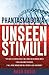 Phantasmagoria-Unseen Stimuli