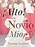 ¡Alto! ese novio es Mio by Vanessa Lorrenz