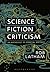 Science Fiction Criticism: ...