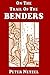 On The Trail Of The Benders