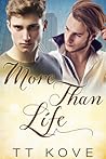 More Than Life