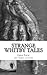 Strange Whitby Tales: ghost and folklore tales from around Whitby