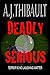 Deadly Serious: A Psycholog...