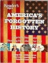 America's Forgotten History: Surprising Stories and Shocking Facts About Our Past America's Forgotten History: Surprising Stories and Shocking Facts About Our Past