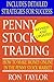 Penny Stocks: How to Make Money Online in the Penny Stock Market (A Beginner’s Guide to Investing Basics)