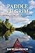 Paddle Pilgrim by David R Ellingson