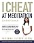 I Cheat At Meditation: Zen in 60 Seconds (I Cheat at... Book 1)