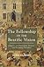 The Fellowship of the Beatific Vision: Chaucer on Overcoming Tyranny and Becoming Ourselves (Veritas)