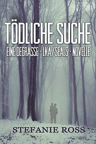 Tödliche Suche: Eine DeGrasse-LKA/SEALs-Novelle (German Edition)