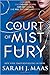A Court of Mist and Fury by Sarah J. Maas