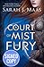 A Court of Mist and Fury by Sarah J. Maas A Court of Mist and Fury by Sarah J. Maas