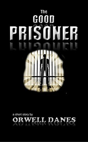 The Good Prisoner (Kindle Edition)