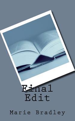 Final Edit: Stay-at-home mom Jacklyn's biggest dream was to someday be a bona fide writer. When she starts making that dream a reality, she reaps ... - rewards that will ultimately backfire.
