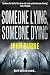 Someone Lying, Someone Dying