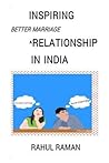 INSPIRING Better Marriage RELATIONSHIP IN INDIA INSPIRING Better Marriage RELATIONSHIP IN INDIA