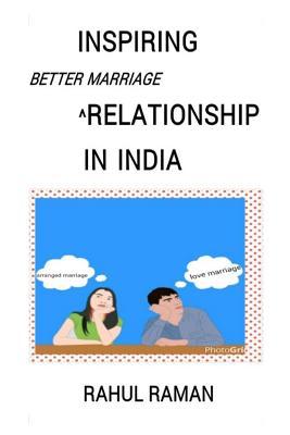 INSPIRING Better Marriage RELATIONSHIP IN INDIA
