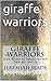 giraffe warriors (The Giraf...