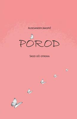 Porod: Skozi Oci Otroka (Slovene Edition)