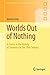 Worlds Out of Nothing: A Course in the History of Geometry in the 19th Century (Springer Undergraduate Mathematics Series Book 0)