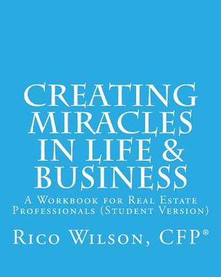 Creating Miracles in Life & Business: Student Version