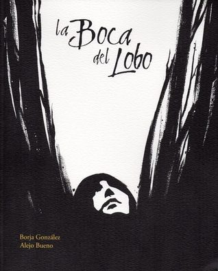 Portada de La boca del lobo, de Alejo Bueno Casillas, Borja González Hoyos