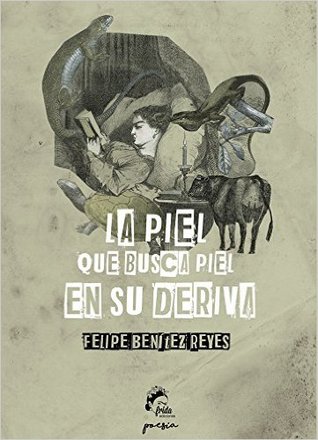 La piel que busca piel en su deriva (Paperback)