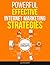 Top 10 Most Powerful Effective Internet Marketing Strategies: Increasing Your Sales, Get More Customers & Make More Money In 2026