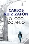 O Jogo do Anjo by Carlos Ruiz Zafón