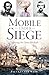 Mobile Under Siege: Surviving the Union Blockade (Civil War Series)