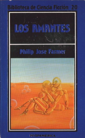 Portada de Los amantes, de Philip José Farmer