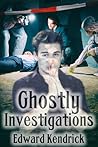 Ghostly Investigations (Ghostly Investigations, #1) Ghostly Investigations (Ghostly Investigations, #1)