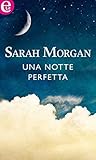 Una notte perfetta by Sarah   Morgan