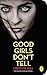 Good Girls Don't Tell