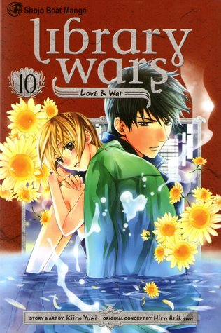 Library Wars: Love & War, Vol. 10 (Library Wars: Love & War, #10)