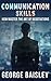 Communication Skills: How To Master The Art Of Negotiations (Communication Skills,Social Skills,Charisma,Conversation,Body Language,Confidence,Public Speaking Book 3)