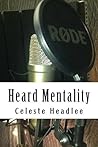 Heard Mentality by Celeste Headlee