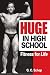 HUGE IN HIGH SCHOOL by G. C. SCHOP