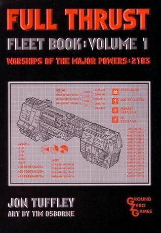 Full Thrust. Fleet Book: Volume 1. Warships of the Major Powers:2183 (Full Thrust,#3).