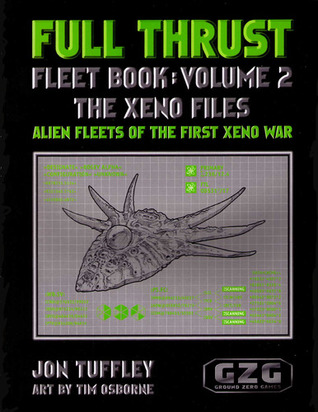 Full Thrust. Fleet Book: Volume 2. The Xeno Files. Alien Fleets of the First Xeno War (Full Thrust,#4).