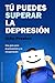 Tú puedes superar la depres...