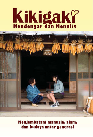 KIKIGAKI: Mendengar & Menulis – Menjembatani Manusia, Alam, dan Budaya Antar Generasi