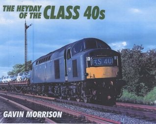 The Heyday of the Class 40s (Hardcover)