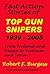 Fast Action Stories of TOP GUN SNIPERS 1939 – 2005: From Finland and Russia to Vietnam and Syria (Best Snipers Series Book 11)