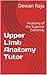 Upper Limb Anatomy Tutor: Anatomy of the Superior Extremity