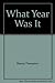 What Year Was It by Sharon Thompson
