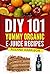 DIY 101 Yummy Organic e-Juice Recipes by Roland Harrison
