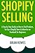 SHOPIFY SELLING (Step by St...