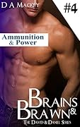 Brains & Brawn (Book 4) : The David and Daniel Series: Ammunition & Power