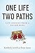 One Life, Two Paths by Kimberly Sowell